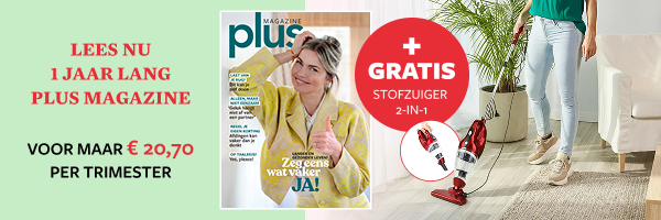 Lees 1 jaar lang Plus Magazine voor maar €20,70 + gratis stofzuiger 2-in1